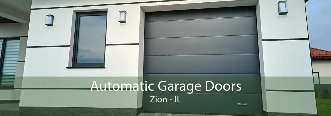 Automatic Garage Doors Zion - IL