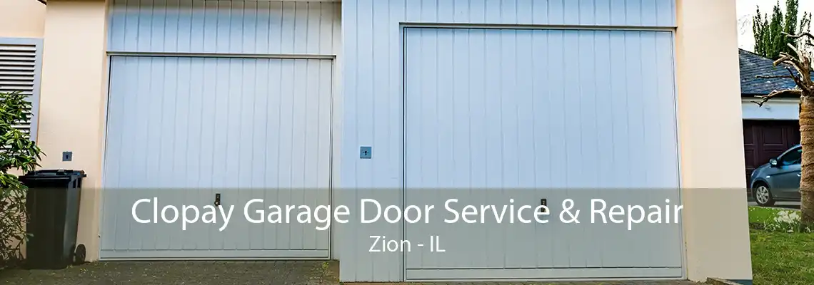 Clopay Garage Door Service & Repair Zion - IL