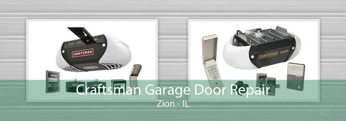 Craftsman Garage Door Repair Zion - IL