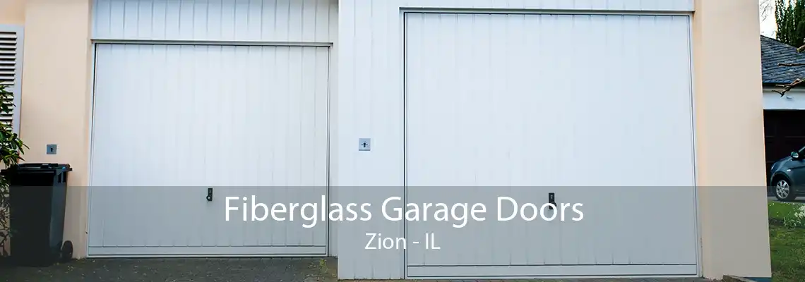 Fiberglass Garage Doors Zion - IL