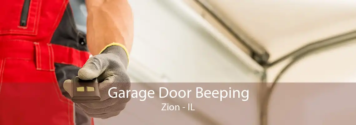 Garage Door Beeping Zion - IL