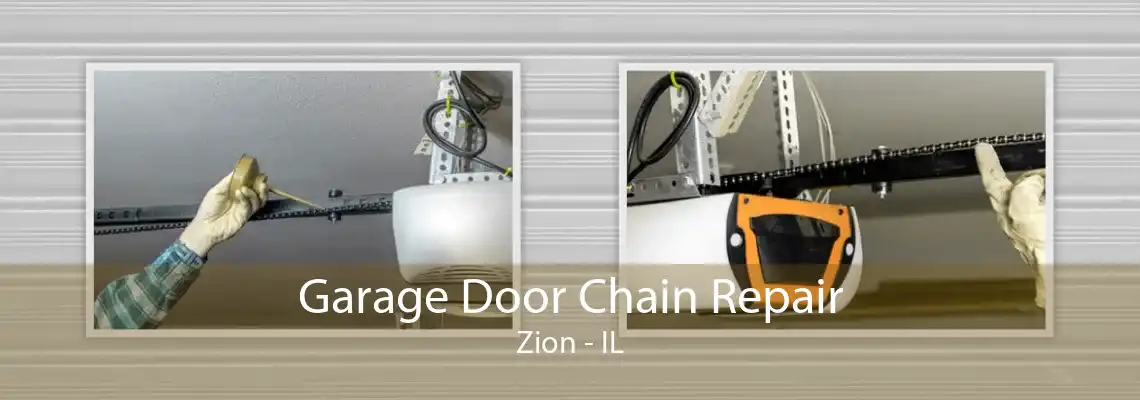 Garage Door Chain Repair Zion - IL