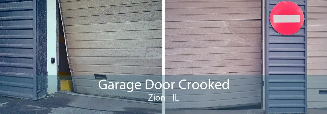 Garage Door Crooked Zion - IL