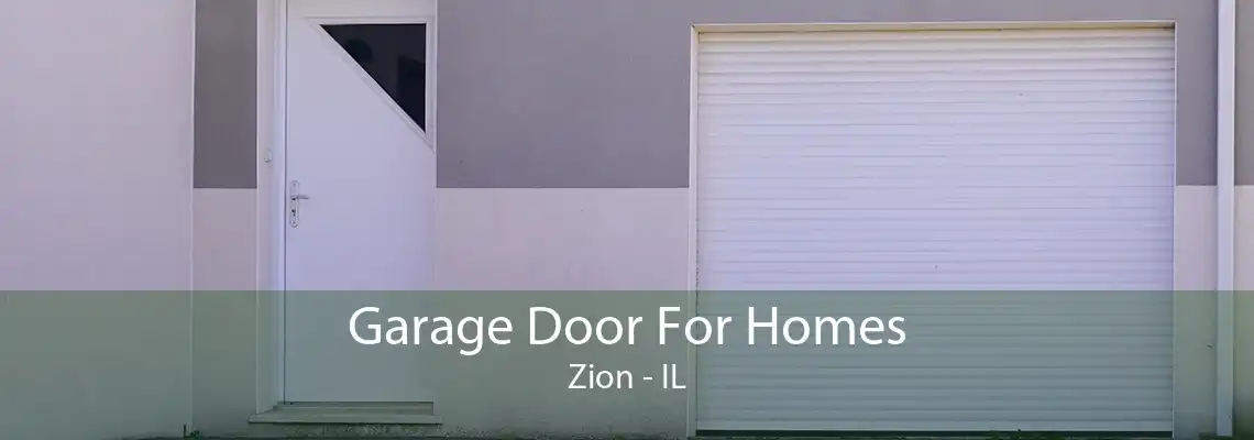 Garage Door For Homes Zion - IL