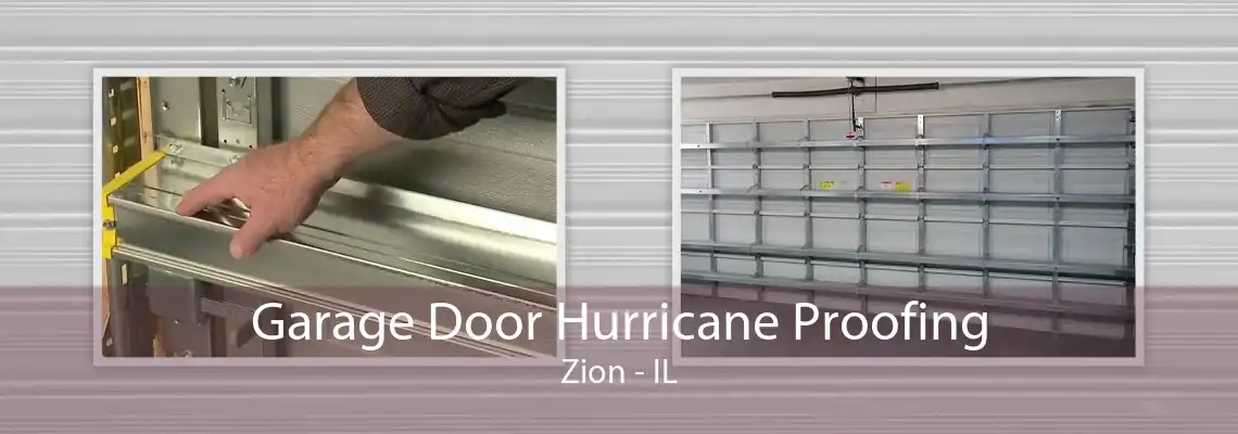 Garage Door Hurricane Proofing Zion - IL