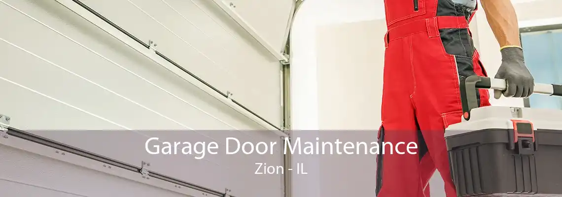 Garage Door Maintenance Zion - IL