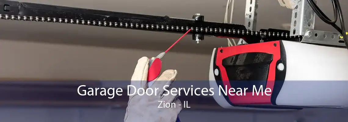 Garage Door Services Near Me Zion - IL