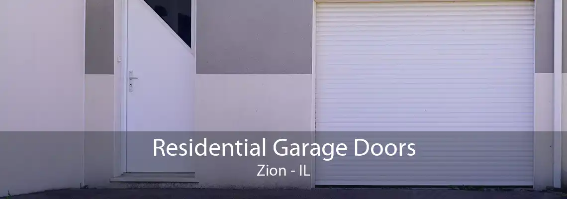 Residential Garage Doors Zion - IL