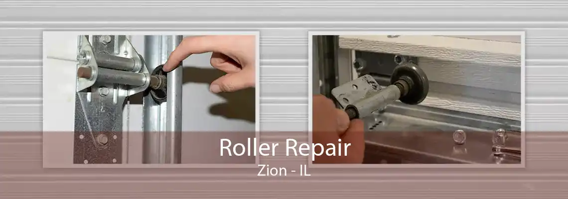 Roller Repair Zion - IL