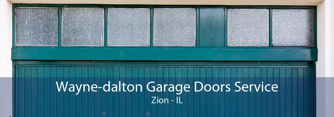 Wayne-dalton Garage Doors Service Zion - IL