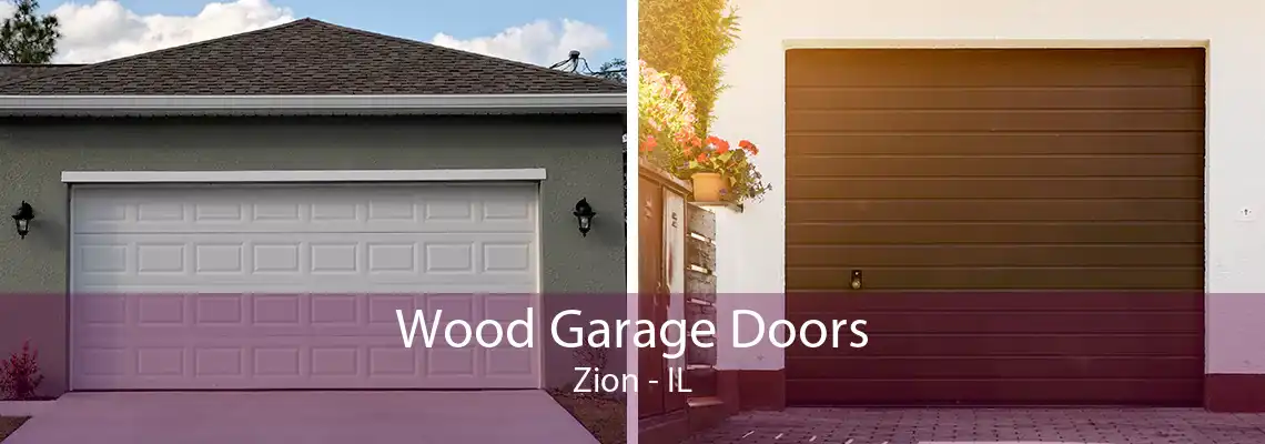 Wood Garage Doors Zion - IL